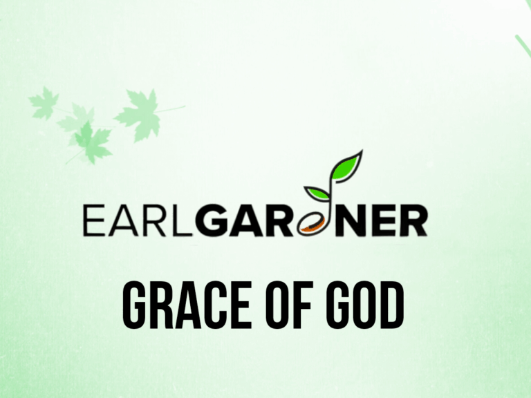 Weekly Wisdom with Pastor Earl | Grace of God